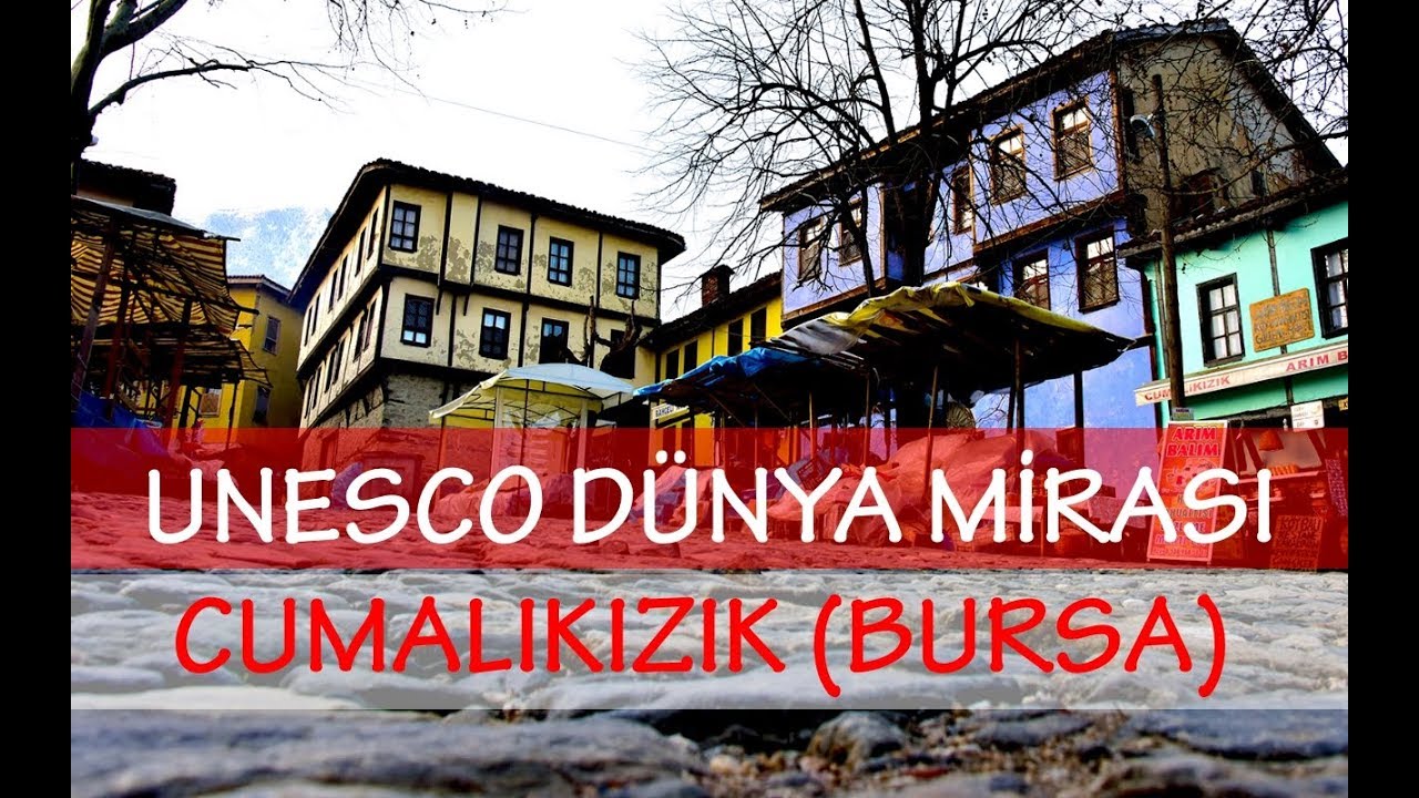 C:\Users\ILHAN\Desktop\ARALIK BULTENINE GIRECEKLER\Bursa CUMALIKIZIK.jpg