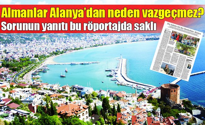 Almanlar Alanya'dan neden vazgeçmez? - Alanya Gündem