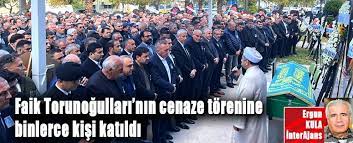 TURİZM YATIRIM REKORTMENİ TORUNOĞULLARI AİLESİNİN REİSİ FAİK BABANIN ÖLÜMÜNÜN ARDINDAN…