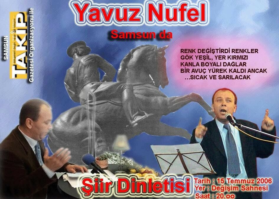 YAVUZ NUFEL, ‘HİÇ’ DEDİ, HİÇ KİMSEYİ KAALE ALMADI, ŞİİRLERİ VE ESPRİLERİ İLE GÖNÜLLERDE TAHT KURDU