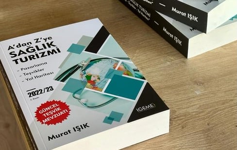 SAĞLIK TURİZMİNDE TÜRKİYE’Yİ ŞAHA KALDIRACAK GİRİŞİM: