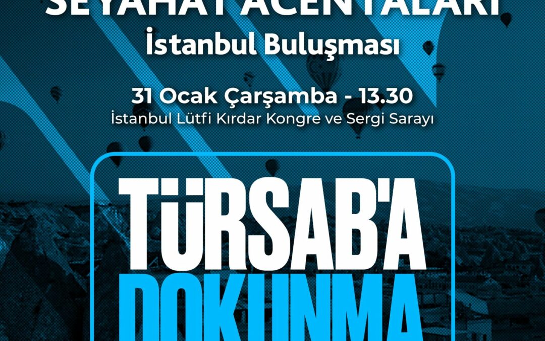 TÜRKİYE SEYAHAT ACENTALARI BİRLİĞİ TÜRSAB’IN YOK EDİLME PLANINA YURT DIŞINDAN DA TEPKİ VAR…