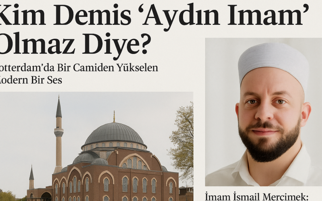 KİM DEMİŞ ‘AYDIN İMAM’ OLMAZ DİYE?