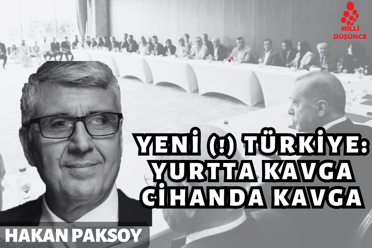 Yeni (!) Türkiye: Yurtta kavga, cihanda kavga - MİSAK- Millî Strateji Araştırma Kurulu