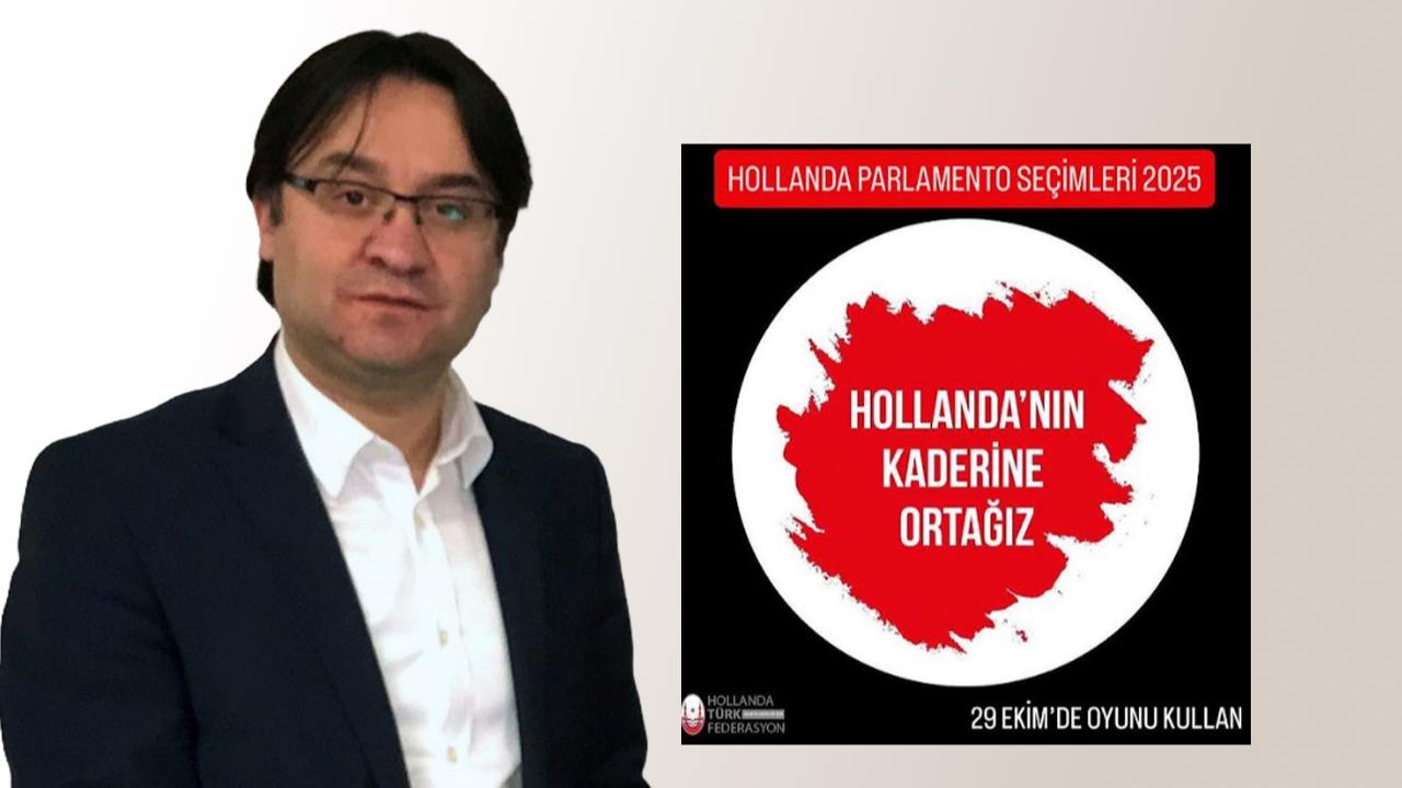 Hollanda Türk Federasyonu Başkanı Murat Gedik'ten Çağrı: Oyunuzu Kullanın, Sesinizi Duyurun! - KapsamHaber
