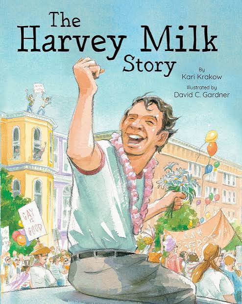 The Harvey Milk Story by Kari Krakow | Lee & Low Books