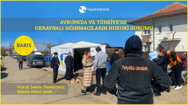 Avrupa'da ve Türkiye'de Ukraynalı Sığınmacıların Hukuki Durumu - Hayata Destek